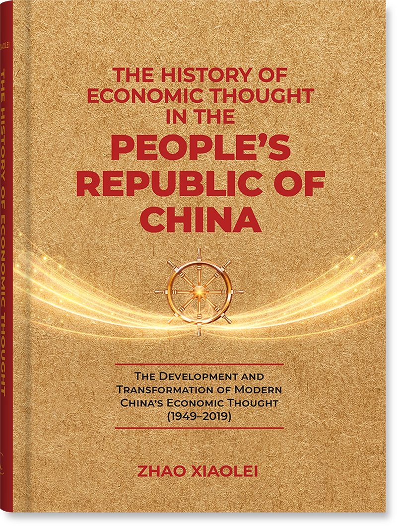 The History of Economic Thought in the People’s Republic of China: The Development and Transformation of Modern China’s Economic Thought (1949–2019)