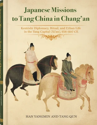 Japanese Missions to Tang China in Chang’an_Front Cover